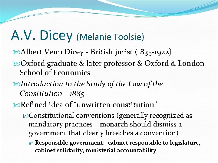 A. V. Dicey (Melanie Toolsie) Albert Venn Dicey - British jurist (1835 -1922) Oxford