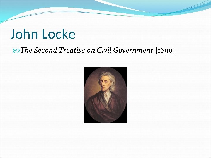 John Locke The Second Treatise on Civil Government [1690] 