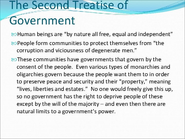 The Second Treatise of Government Human beings are “by nature all free, equal and