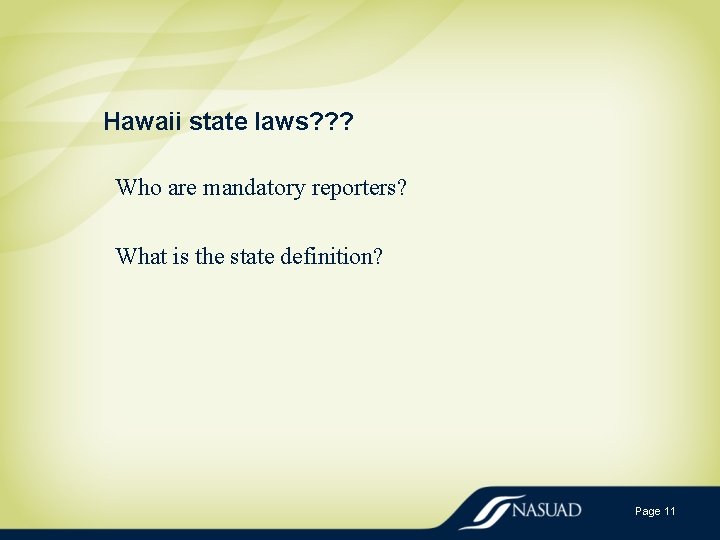 Hawaii state laws? ? ? Who are mandatory reporters? What is the state definition?