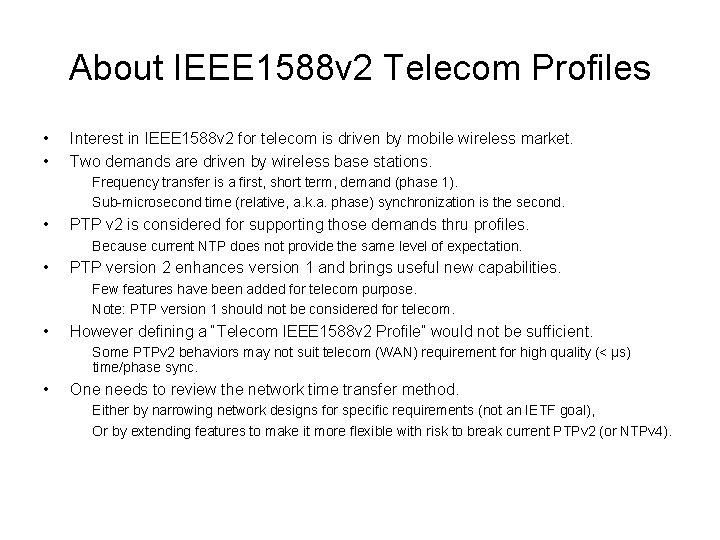 About IEEE 1588 v 2 Telecom Profiles • • Interest in IEEE 1588 v