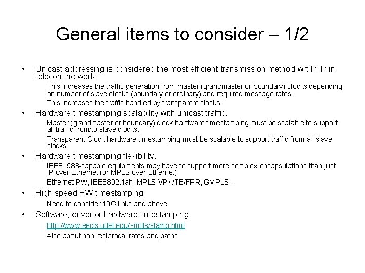 General items to consider – 1/2 • Unicast addressing is considered the most efficient