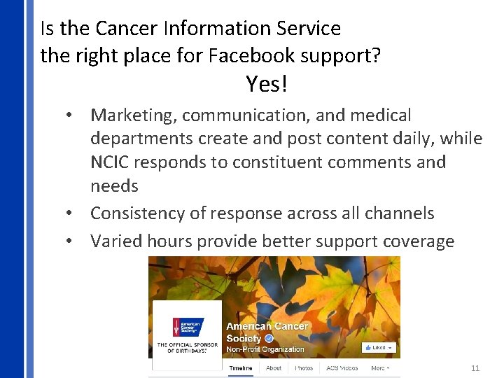 Is the Cancer Information Service the right place for Facebook support? Yes! • Marketing,