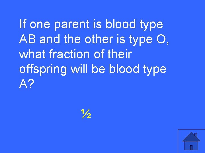 If 5 a one parent is blood type II AB and the other is