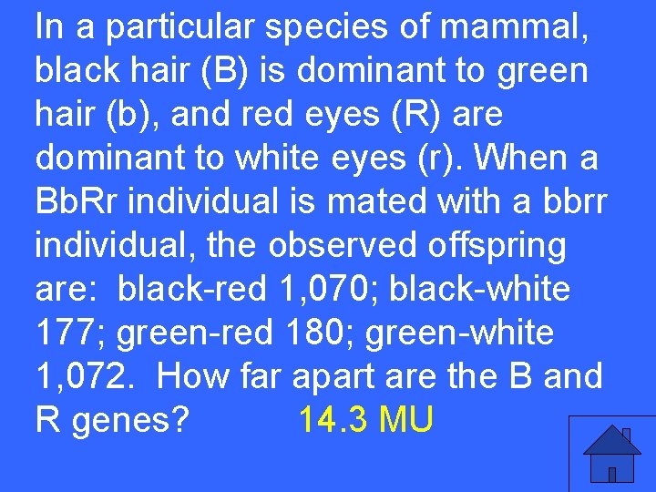 In a particular species of mammal, black hair (B) is dominant to green III In a particular species of mammal, black hair (B) is dominant to green III