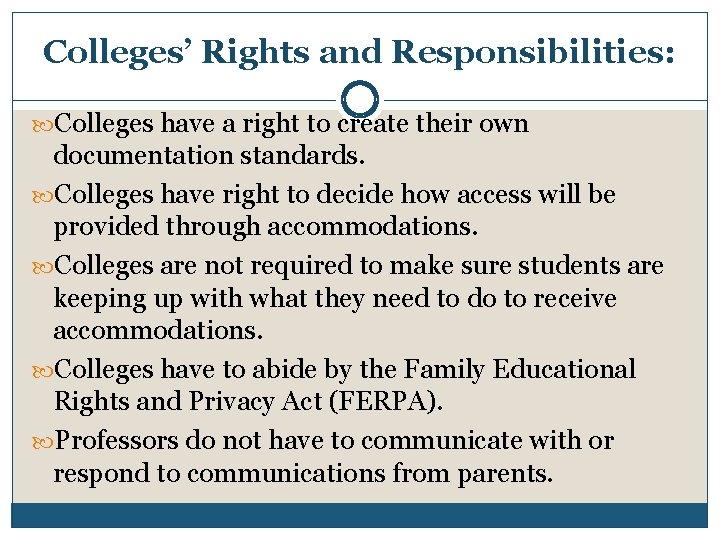 Colleges’ Rights and Responsibilities: Colleges have a right to create their own documentation standards.