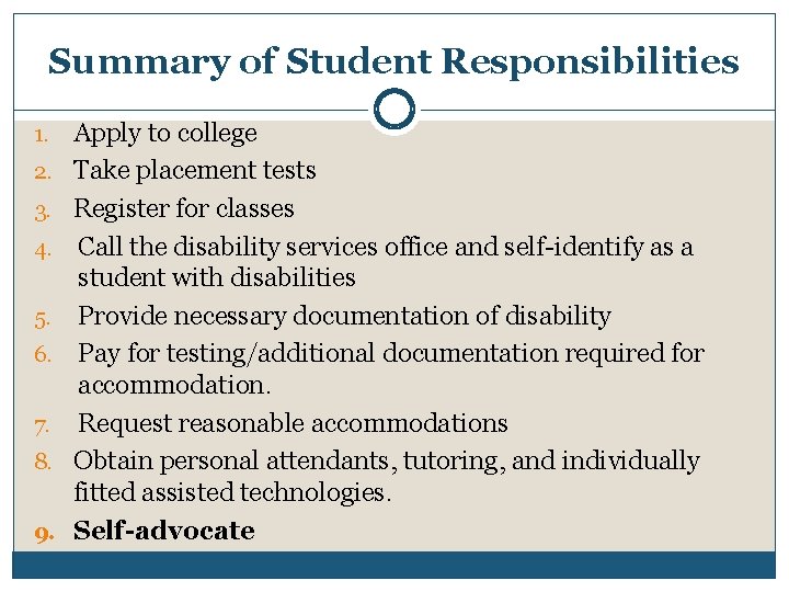 Summary of Student Responsibilities 1. 2. 3. 4. 5. 6. 7. 8. 9. Apply