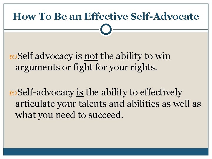 How To Be an Effective Self-Advocate Self advocacy is not the ability to win