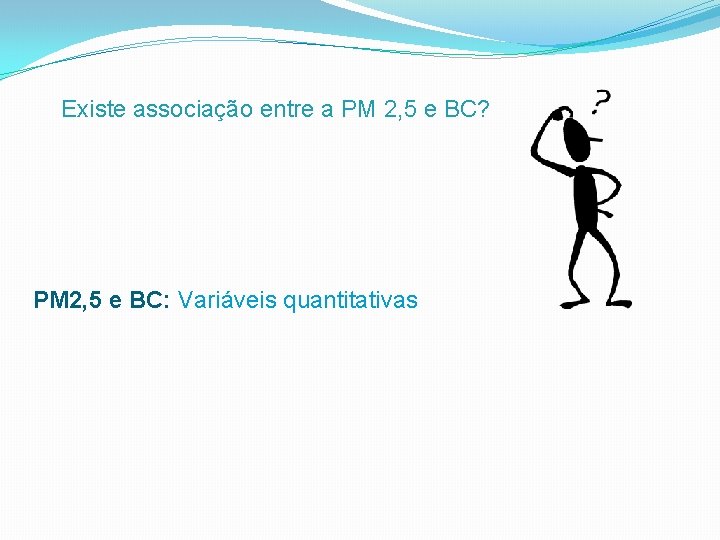 Existe associação entre a PM 2, 5 e BC? PM 2, 5 e BC: