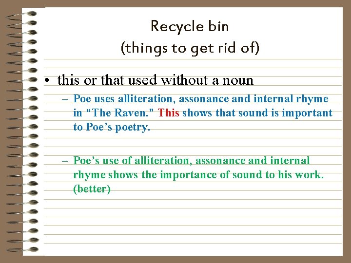 Recycle bin (things to get rid of) • this or that used without a