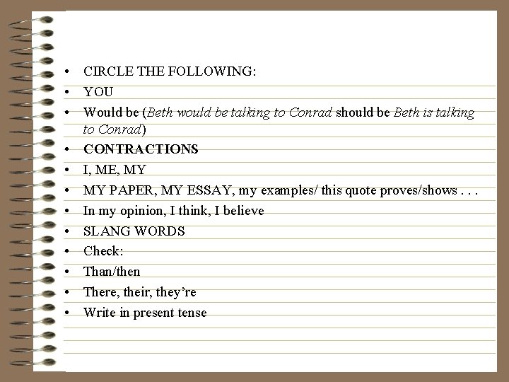  • CIRCLE THE FOLLOWING: • YOU • Would be (Beth would be talking