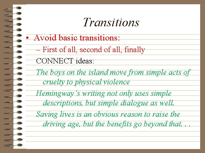 Transitions • Avoid basic transitions: – First of all, second of all, finally CONNECT