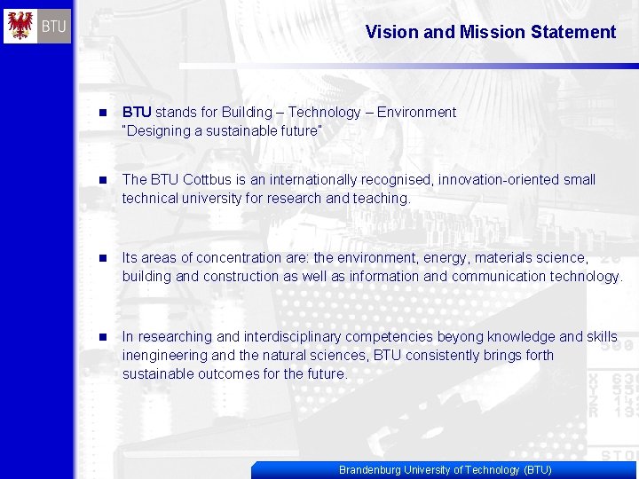 Vision and Mission Statement n BTU stands for Building – Technology – Environment “Designing