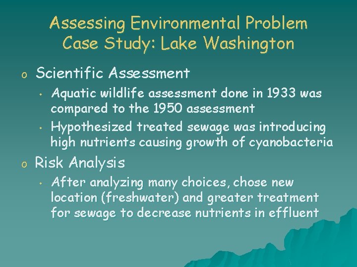 Assessing Environmental Problem Case Study: Lake Washington o Scientific Assessment • • o Aquatic