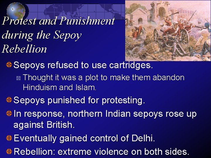 Protest and Punishment during the Sepoy Rebellion Sepoys refused to use cartridges. Thought it