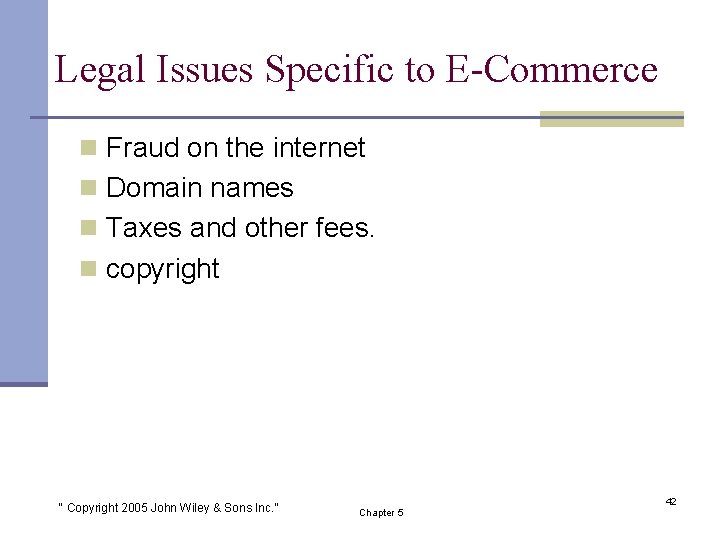 Legal Issues Specific to E-Commerce n Fraud on the internet n Domain names n