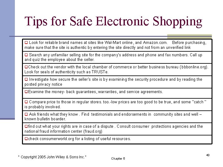 Tips for Safe Electronic Shopping Look for reliable brand names at sites like Wal-Mart