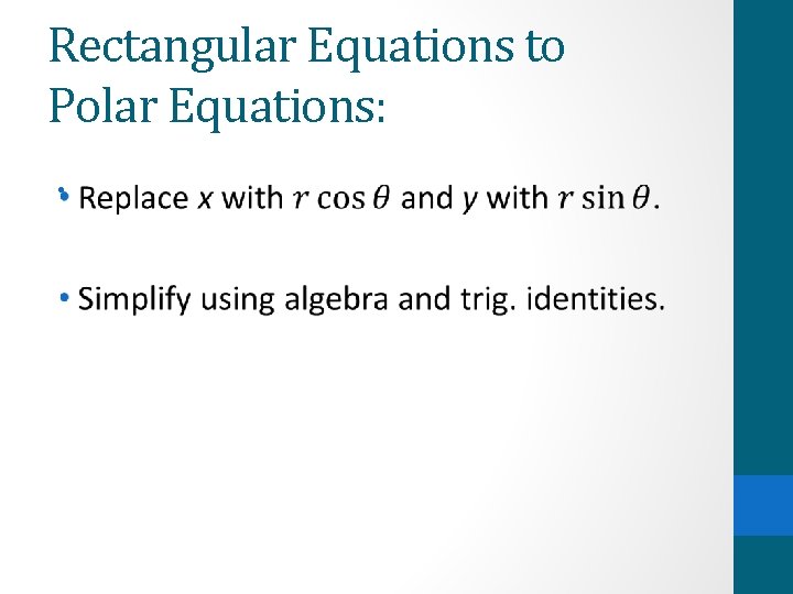 Rectangular Equations to Polar Equations: • 