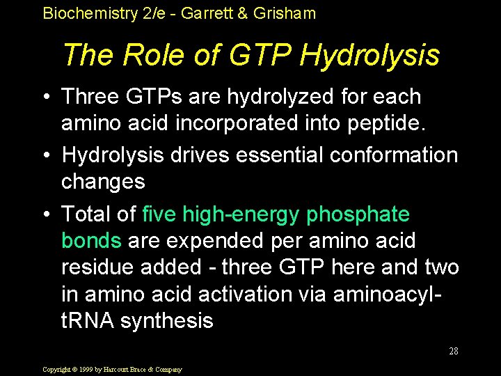 Biochemistry 2/e - Garrett & Grisham The Role of GTP Hydrolysis • Three GTPs