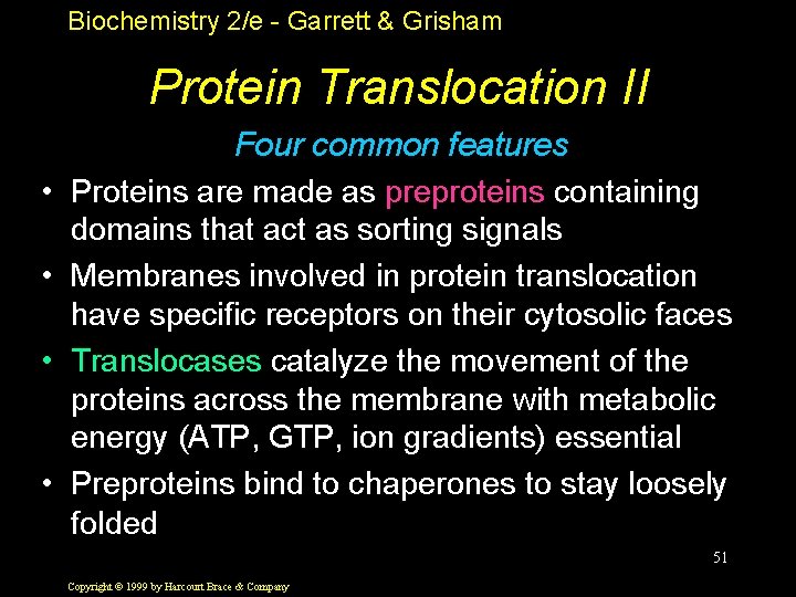 Biochemistry 2/e - Garrett & Grisham Protein Translocation II • • Four common features