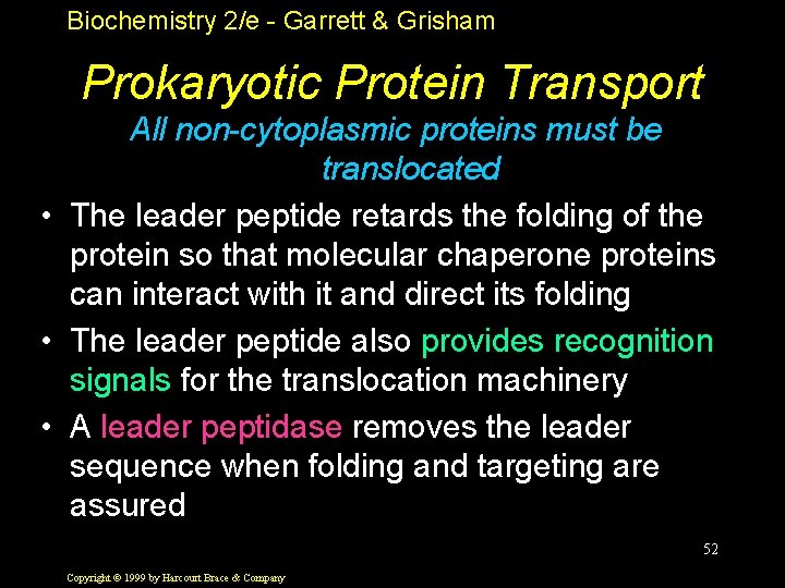 Biochemistry 2/e - Garrett & Grisham Prokaryotic Protein Transport All non-cytoplasmic proteins must be