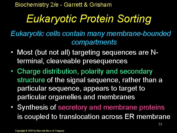 Biochemistry 2/e - Garrett & Grisham Eukaryotic Protein Sorting Eukaryotic cells contain many membrane-bounded