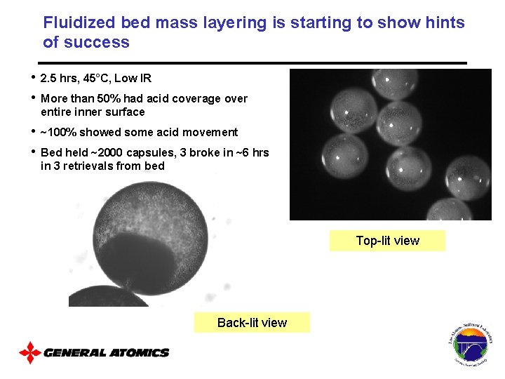 Fluidized bed mass layering is starting to show hints of success • • 2.