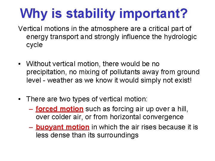 Why is stability important? Vertical motions in the atmosphere a critical part of energy