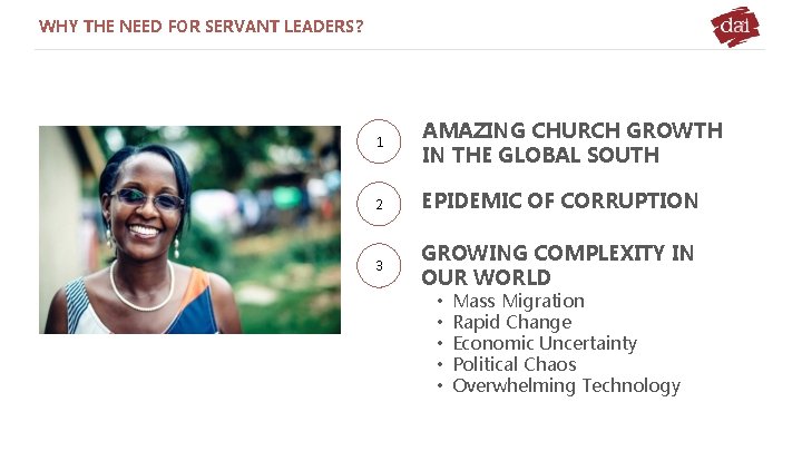 WHY THE NEED FOR SERVANT LEADERS? 1 AMAZING CHURCH GROWTH IN THE GLOBAL SOUTH