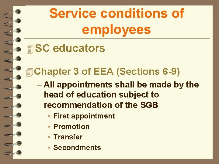 Service conditions of employees 4 SC educators 4 Chapter 3 of EEA (Sections 6