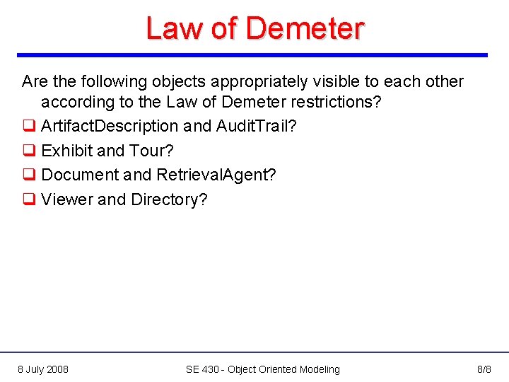 Law of Demeter Are the following objects appropriately visible to each other according to