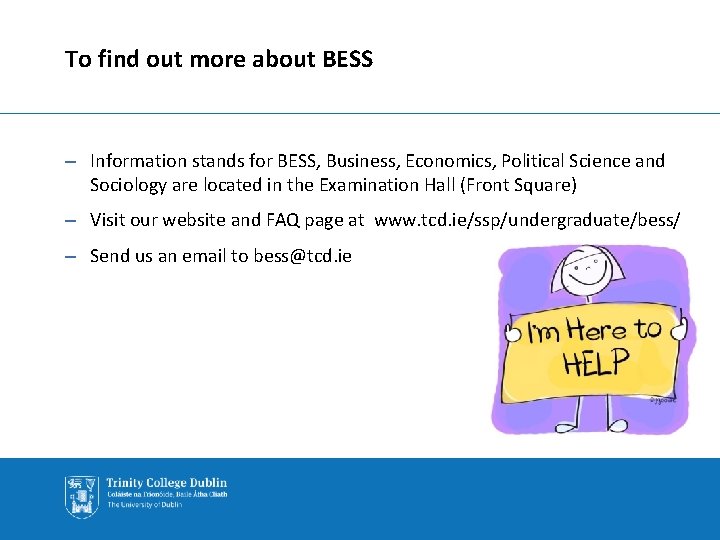 To find out more about BESS – Information stands for BESS, Business, Economics, Political