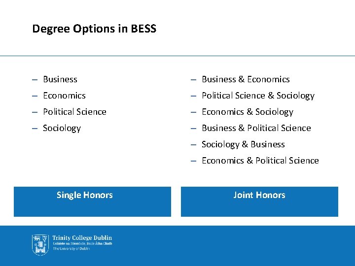 Degree Options in BESS ‒ Business & Economics ‒ Political Science & Sociology ‒