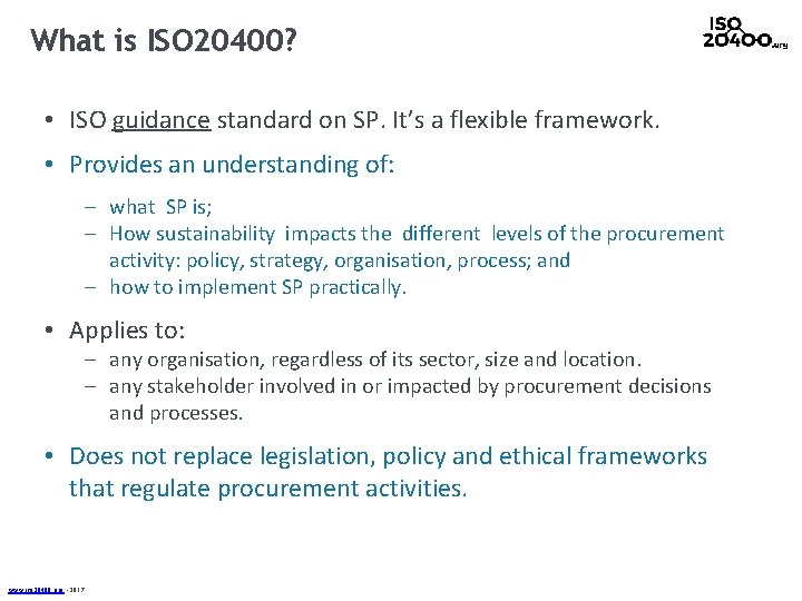 What is ISO 20400? • ISO guidance standard on SP. It’s a flexible framework.