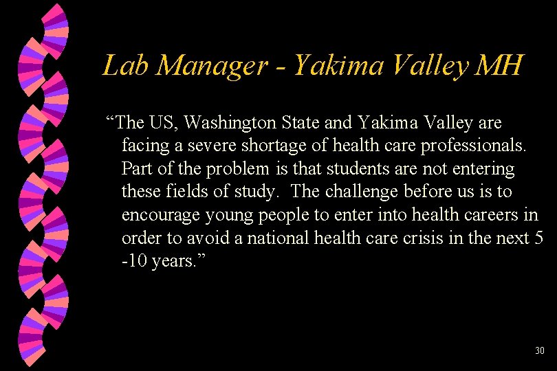 Lab Manager - Yakima Valley MH “The US, Washington State and Yakima Valley are