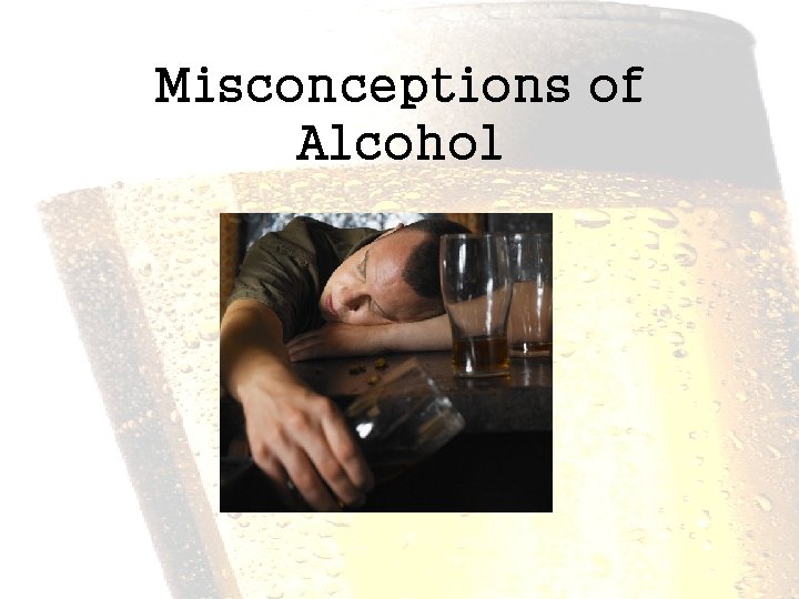 Misconceptions of Alcohol 