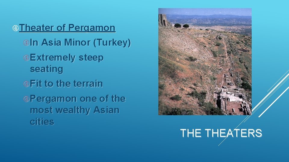  Theater of Pergamon In Asia Minor (Turkey) Extremely steep seating Fit to the