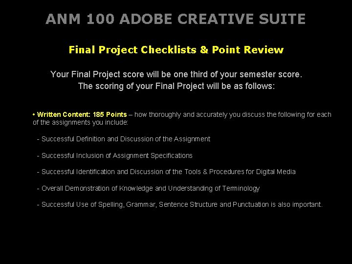 ANM 100 ADOBE CREATIVE SUITE Final Project Checklists & Point Review Your Final Project