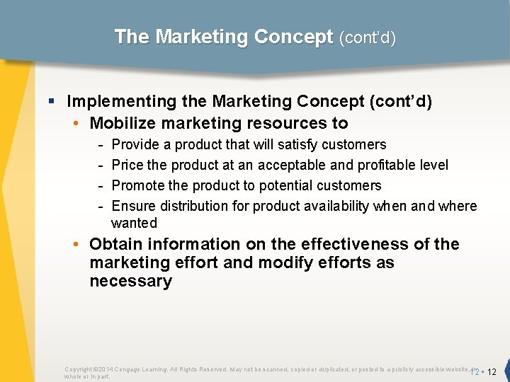 The Marketing Concept (cont’d) § Implementing the Marketing Concept (cont’d) • Mobilize marketing resources