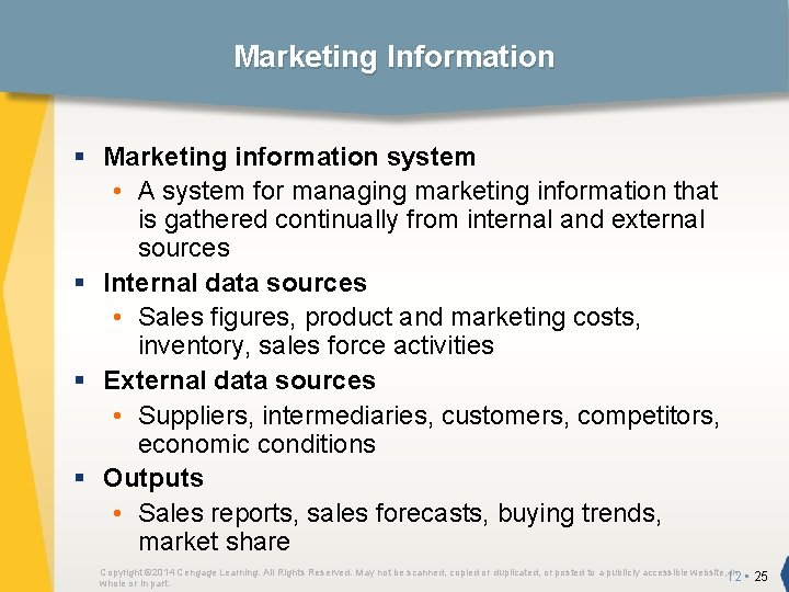 Marketing Information § Marketing information system • A system for managing marketing information that