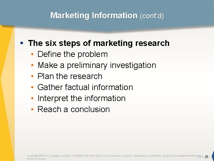 Marketing Information (cont’d) § The six steps of marketing research • Define the problem