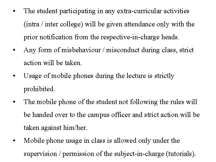  • The student participating in any extra-curricular activities (intra / inter college) will