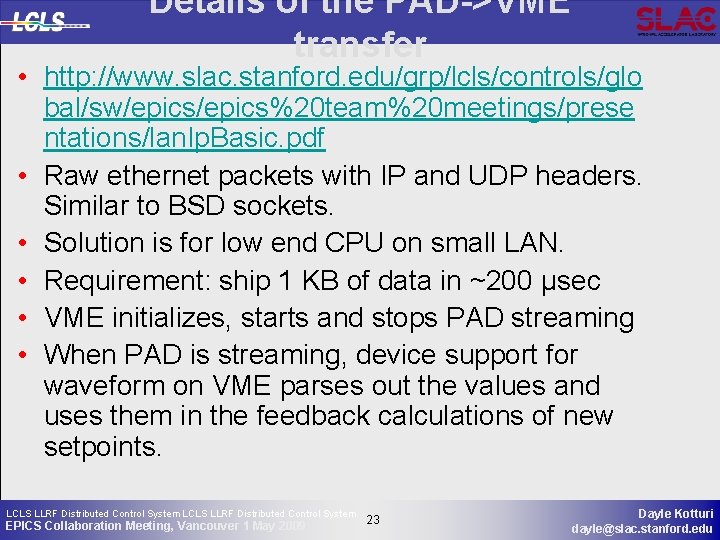 Details of the PAD->VME transfer • http: //www. slac. stanford. edu/grp/lcls/controls/glo bal/sw/epics%20 team%20 meetings/prese