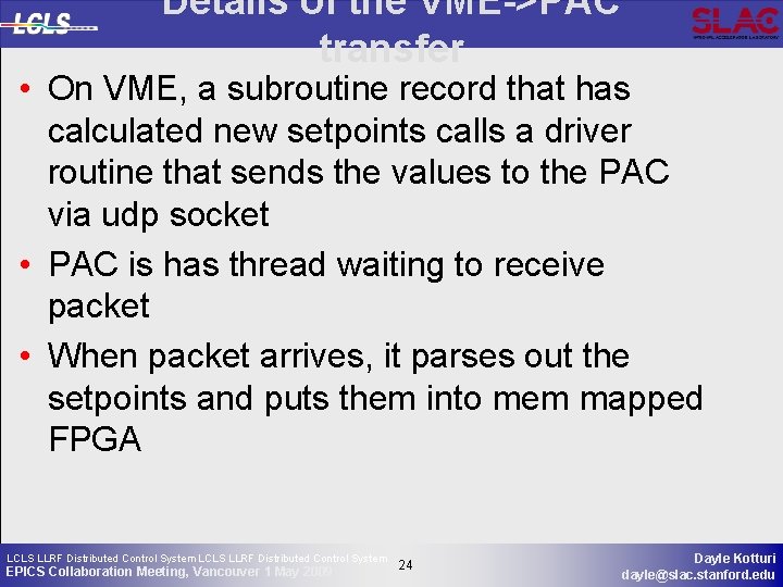 Details of the VME->PAC transfer • On VME, a subroutine record that has calculated