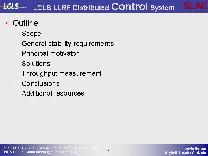 LCLS LLRF Distributed Control System • Outline – – – – Scope General stability