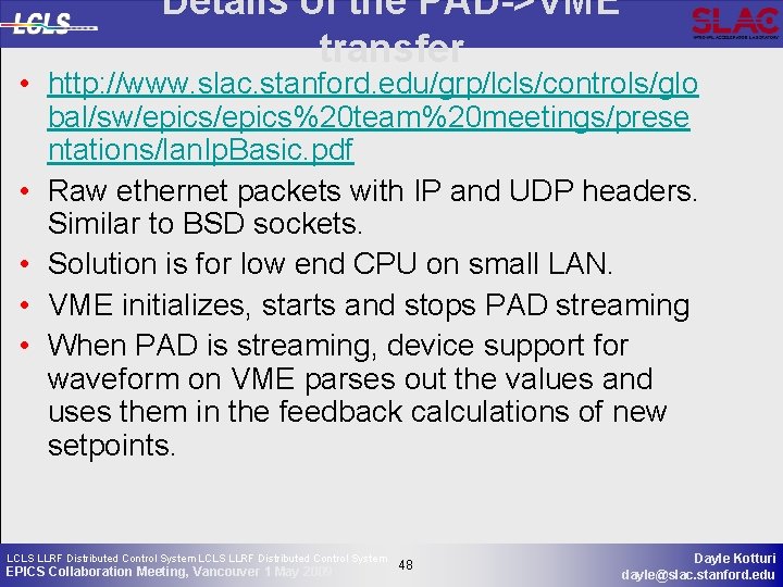 Details of the PAD->VME transfer • http: //www. slac. stanford. edu/grp/lcls/controls/glo bal/sw/epics%20 team%20 meetings/prese