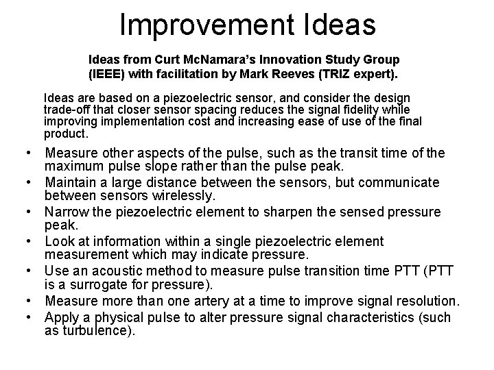 Improvement Ideas from Curt Mc. Namara’s Innovation Study Group (IEEE) with facilitation by Mark