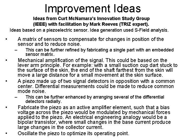 Improvement Ideas from Curt Mc. Namara’s Innovation Study Group (IEEE) with facilitation by Mark