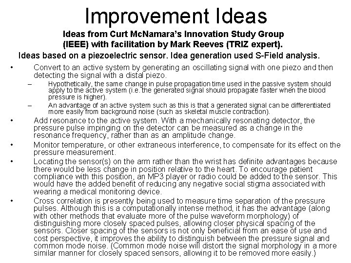 Improvement Ideas from Curt Mc. Namara’s Innovation Study Group (IEEE) with facilitation by Mark