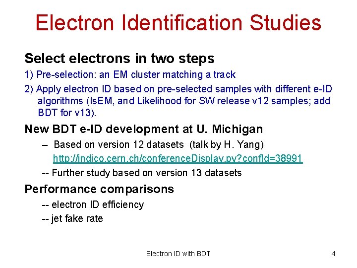 Electron Identification Studies Selectrons in two steps 1) Pre-selection: an EM cluster matching a